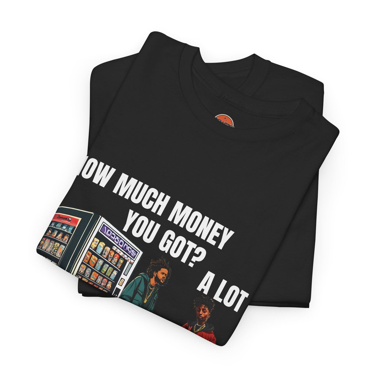 HOW MUCH MONEY T-shirt