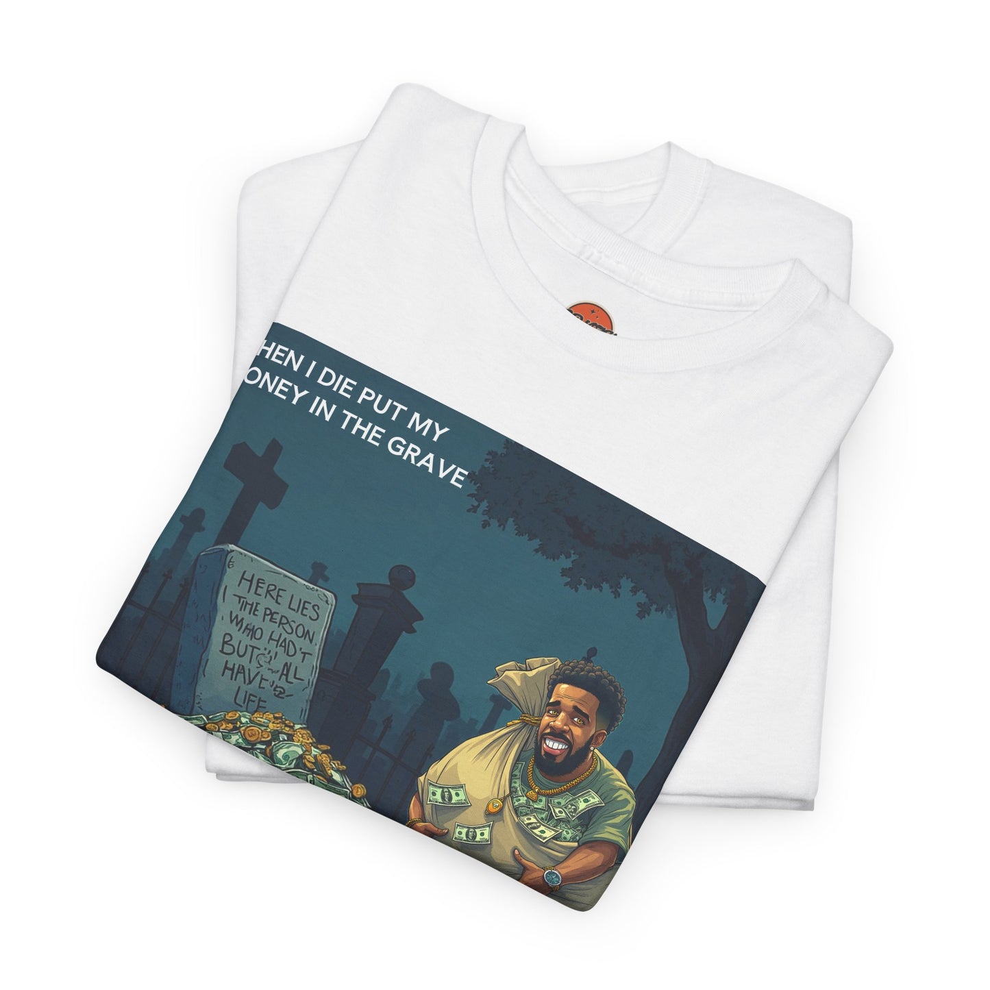 MONEY IN THE GRAVE T-SHIRT