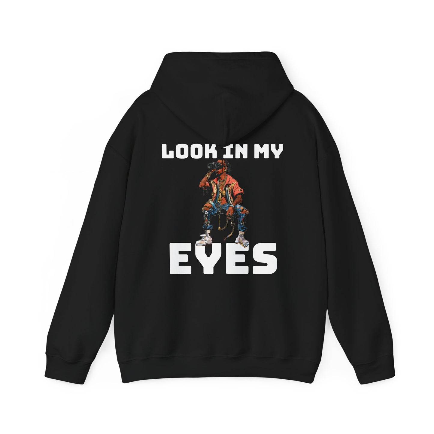 LOOK IN MY EYES Hooded Sweatshirt