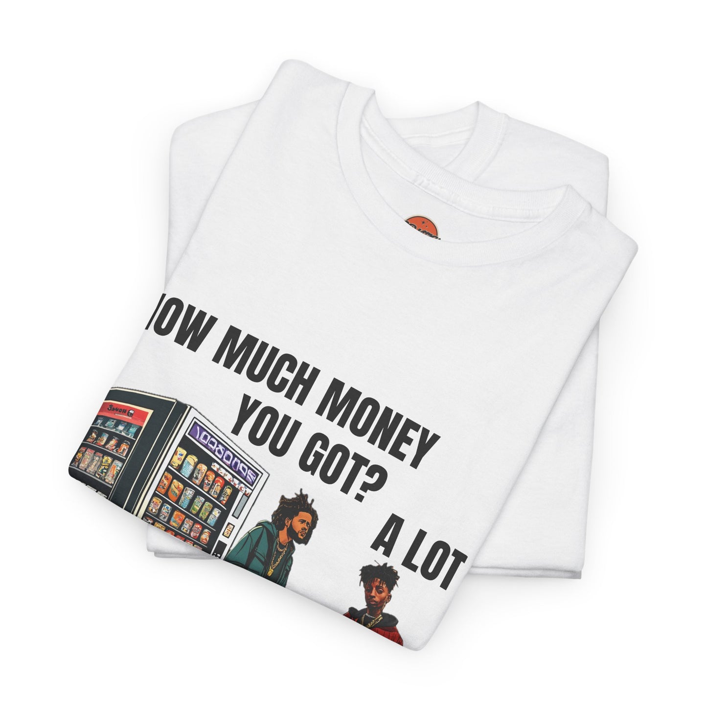 HOW MUCH MONEY T-shirt