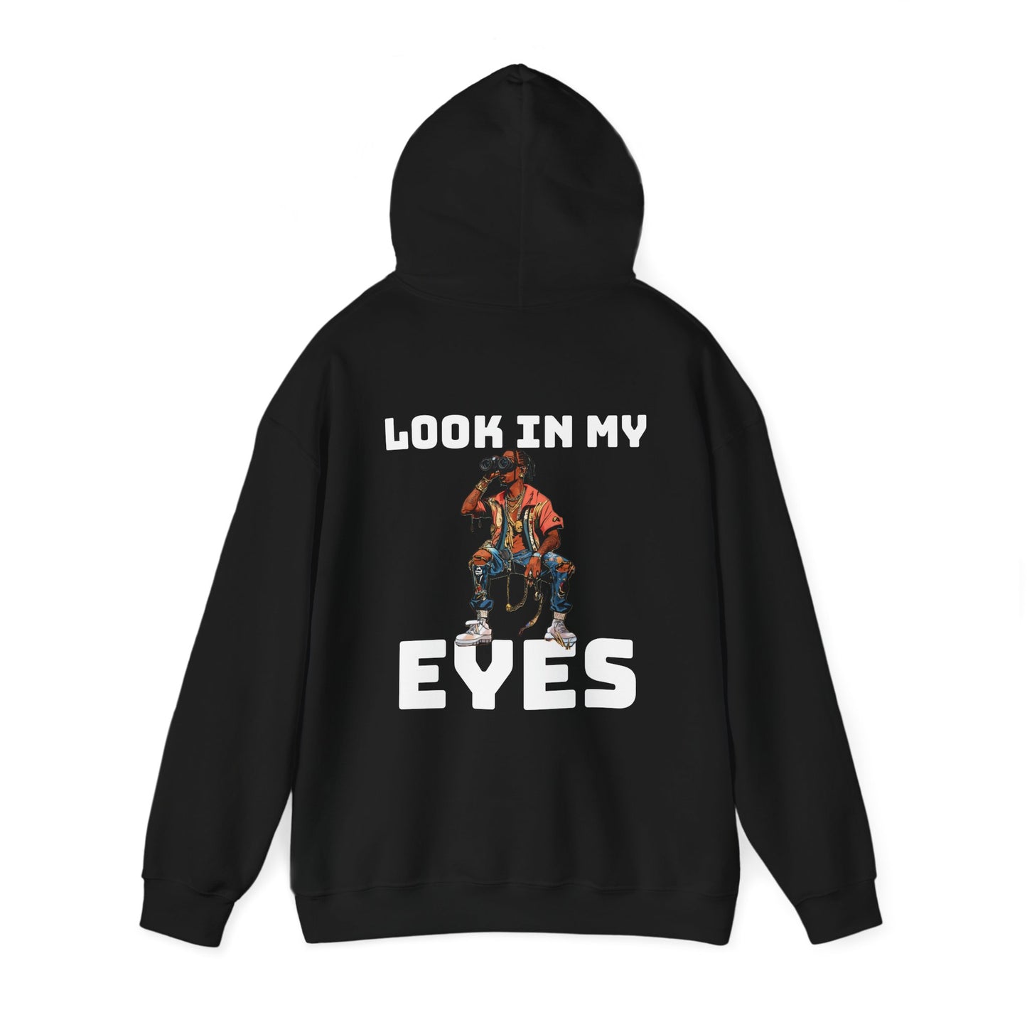 LOOK IN MY EYES Hooded Sweatshirt