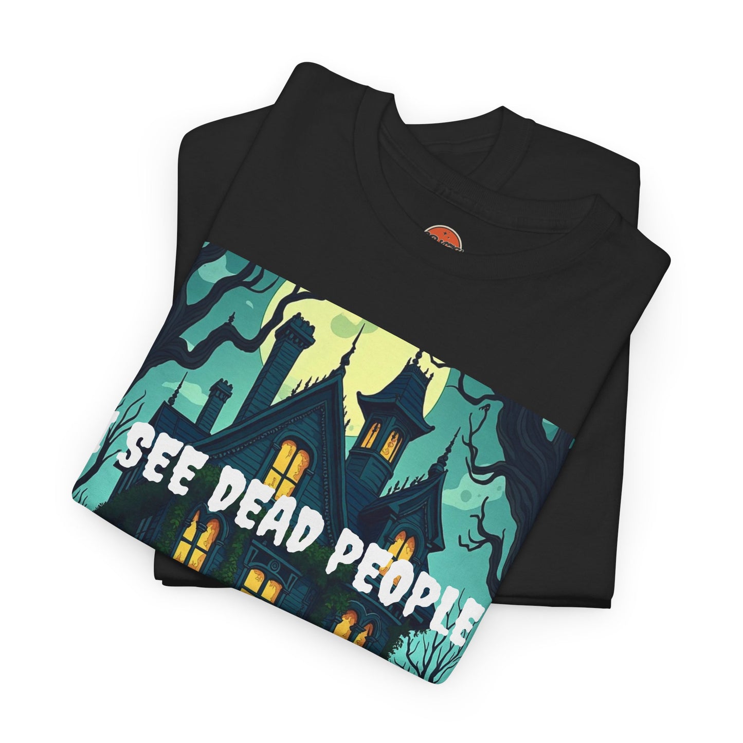 I SEE DEAD PEOPLE T-shirt