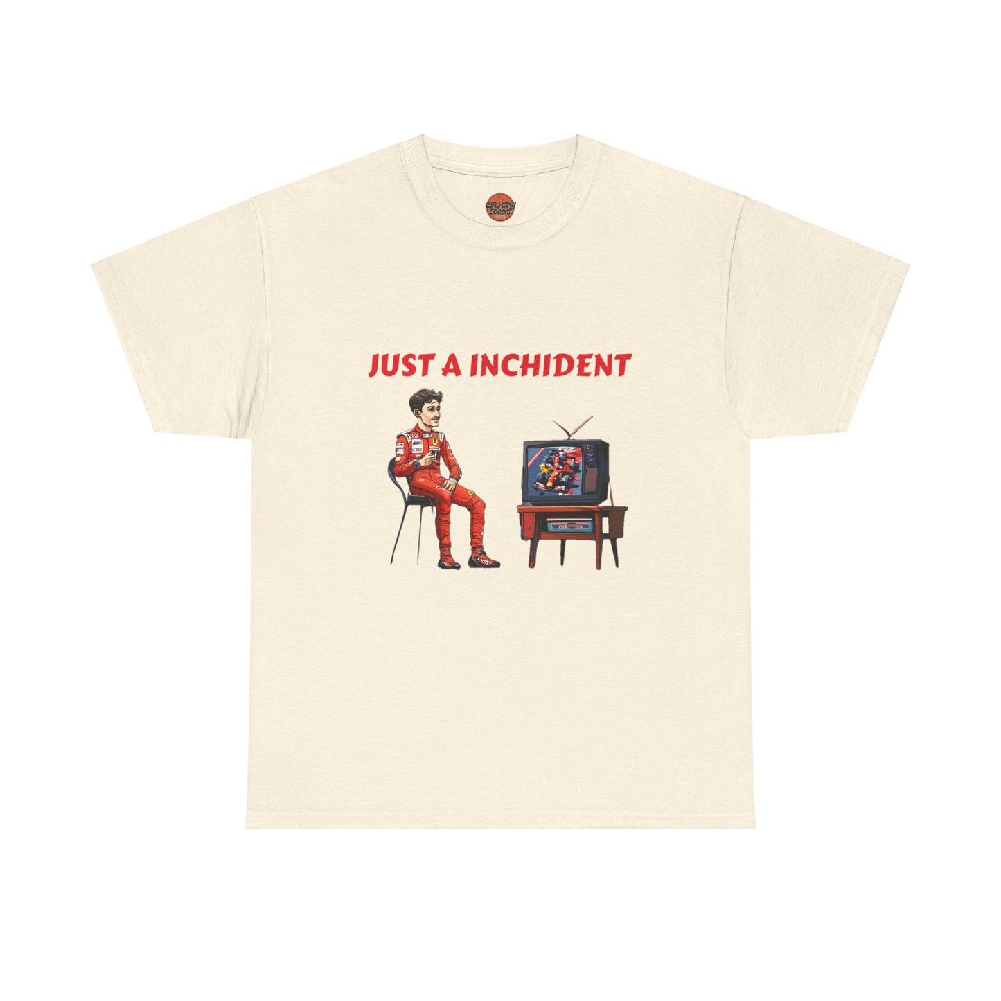 JUST AN INCHIDENT T-SHIRT