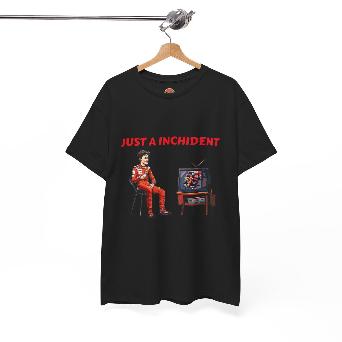 JUST AN INCHIDENT T-SHIRT