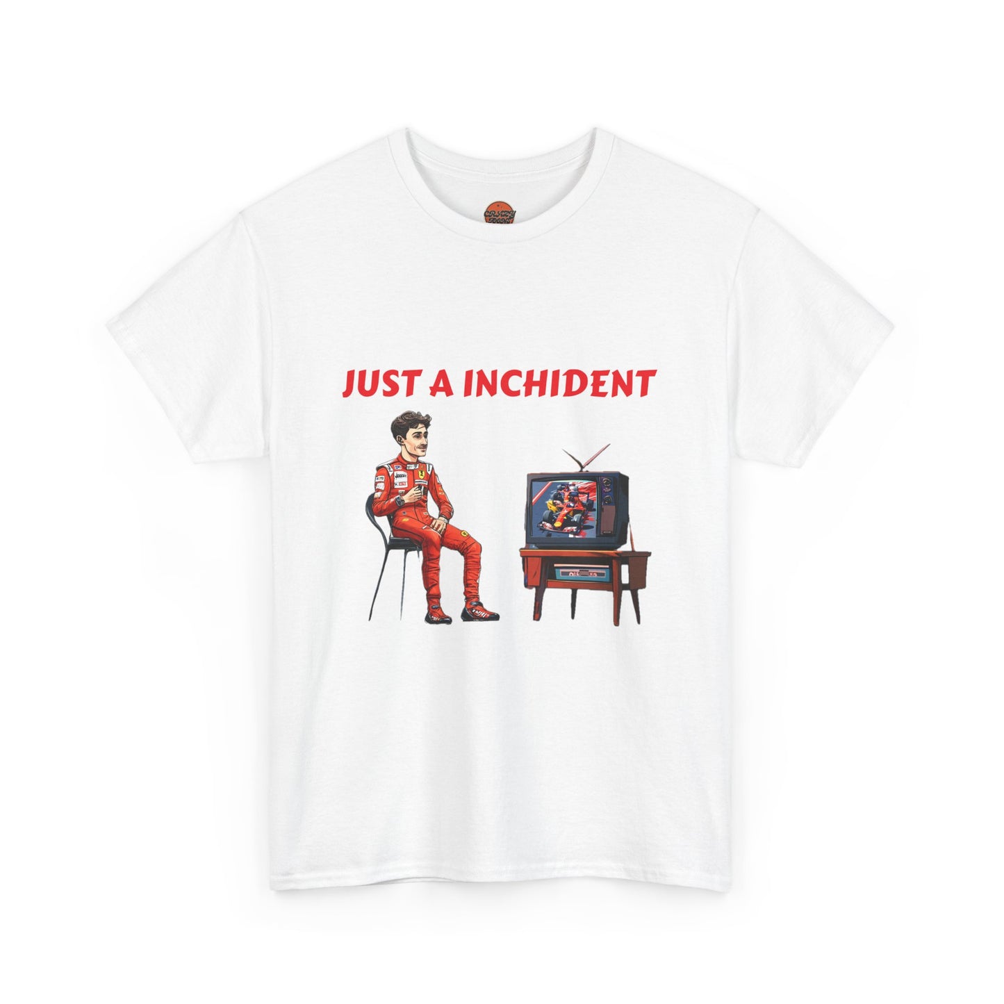 JUST AN INCHIDENT T-SHIRT